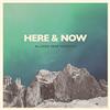 Here & Now