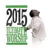 Ultimate Worship 2015