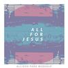 All For Jesus