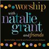 Worship With Natalie Grant And Friends