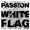 Passion: White Flag (Live)