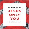 Jesus Only You (feat. Elle Limebear)