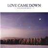 Love Came Down